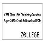 CBSE Class 12th Chemistry Question Paper 2022 Check and Download PDFs